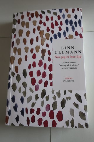 Når jeg er hos dig
Roman
Af Liv Ullmann
Forlag Gyldendal
2022
Sideantal 299
